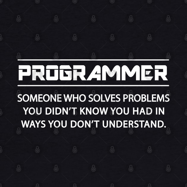 Programmer - Who solves problems by KC Happy Shop